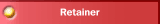 Retainer